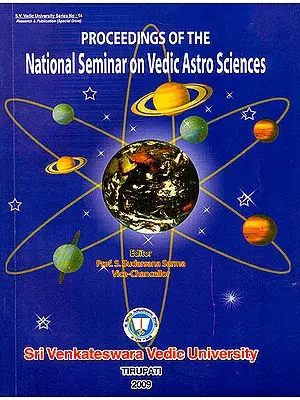 Proceedings Of The National Seminar On Vedic Astro Sciences
