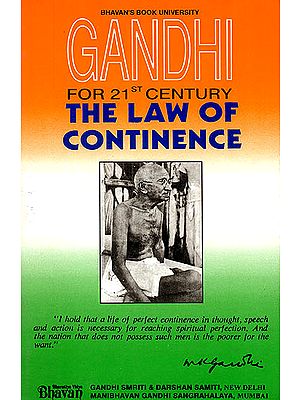 The Law of Continence: Gandhi for 21st Century