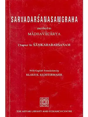 Sarvadarsanasamgraha : Ascribed To Madhavacarya (Chapter 16:Samkaradrsanam)