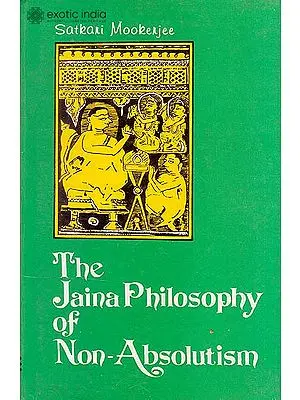 The Jaina Philosophy of Non-Absolutism