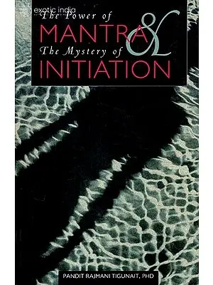 The Power Of Mantra and The Mystery Of Initiation