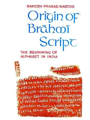 Origin of Brahmi Script (The Beginning of Alphabet In India) (An Old and Rare Book )