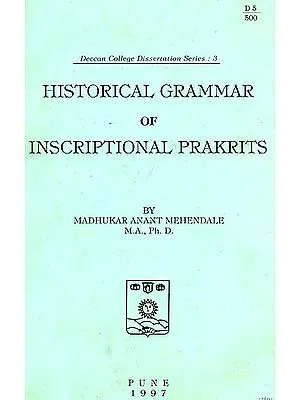 Historical Grammar of Inscriptional Prakrits (A Rare Book)