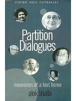 Partition Dialogues (Memories of a Lost Home)