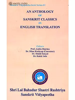 An Anthology of Sanskrit Classics in English Translation