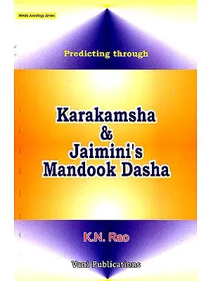 Predicting Through Karakamsha and Jaimini's Mandook Dasha