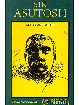 Sir Asutosh (Our Grandfather)