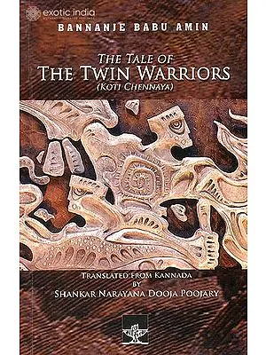 The Tale of The Twin Warriors (Koti Chennaya)