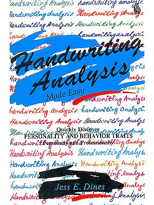 Handwriting Analysis Made Easy (Quickly Discover Personality and Behavior Traits Personally and Professionally)
