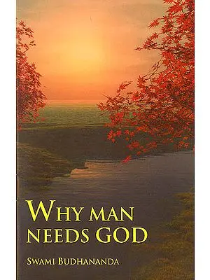 Why Man Needs God