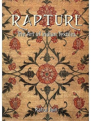 Rapture (The Art of Indian Textiles)