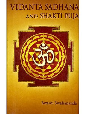 Vedanta Sadhana and Shakti Puja