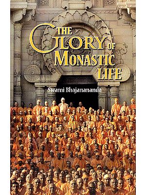 The Glory of Monastic Life