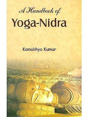 A Handbook of Yoga - Nidra (Sanskrit Text with Transliteration and English Translation)