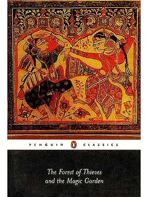 The Forest of Thieves and The Magic Garden (An Anthology of Medieval Jain Stories)