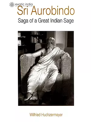Sri Aurobindo (Saga of a Great Indian Sage)