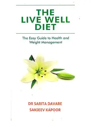 The Live Well Diet (The Easy Guide to Health and Weight Management)