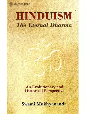 Hinduism: The Eternal Dharma (Reflection on its Evolution, Nature, Principles, and Structure)