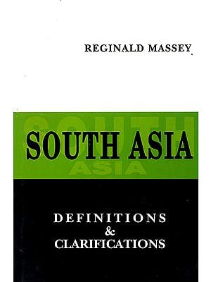 South Asia: Definitions and Clarifications