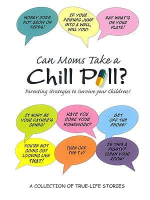 Can Moms Take a Chill Pill? (Parenting Strategies to Survive Your Children!)