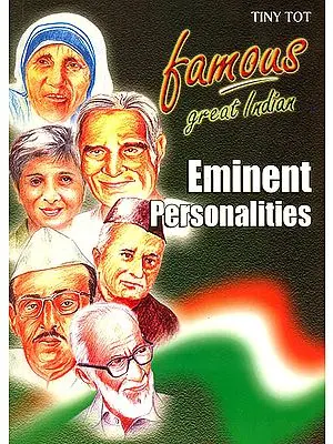 Famous Great Indian Eminent Personalities