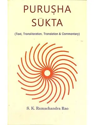 Purusha Sukta (Text, Transliteration, Translation and Commentary)