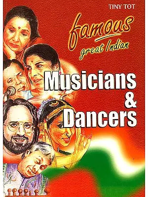 Famous Great Indian Musicians and Dancers