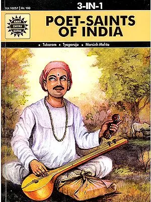 Poet-Saints of India: Tukaram, Tyagaraja, Narsinh Mehta (3 in 1 Comic)