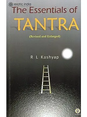 The Essentials of Tantra (Revised and Enlarged)