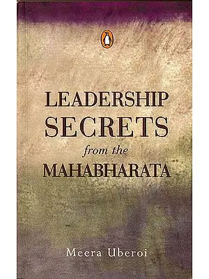 Leadership Secrets From The Mahabharata