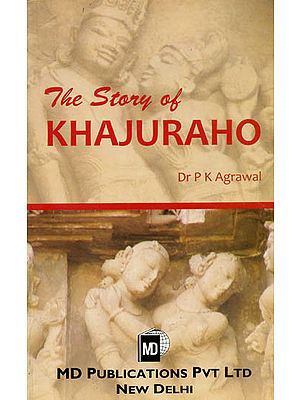 The Story of Khajuraho