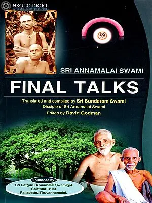 Annamalai Swami Final Talks (Annamalai Swami's Tamil Satsang Talks)
