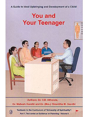 You And Your Teenager (A Guide to Ideal Upbringing and Development of a Child)