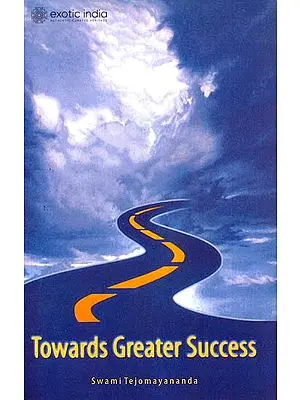 Towards Greater Success in Business, Profession and Family Life