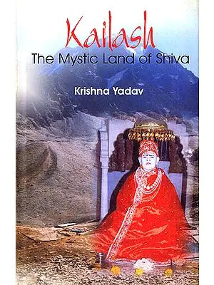 Kailas (The Mystic Land of Shiva)