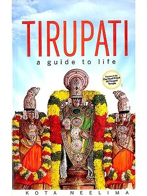 Tirupati (A Guide to Life)