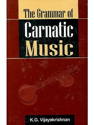 The Grammar of Carnatic Music (With CD)