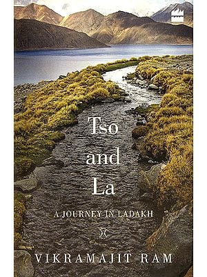 Tso and La (A Journey in Ladakh)