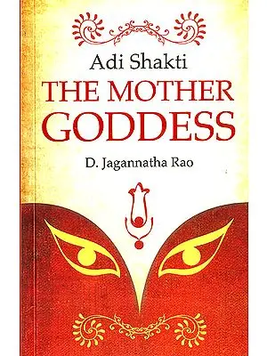 Adi Shakti - The Mother Goddess