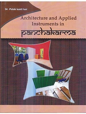 Architecture and Applied Instruments in Panchakarma