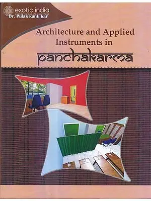 Architecture and Applied Instruments in Panchakarma