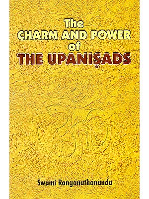 The Charm and Power of The Upanisads
