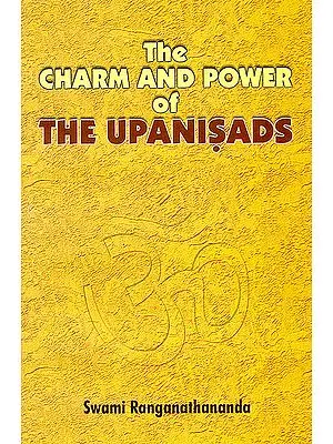 The Charm and Power of The Upanisads
