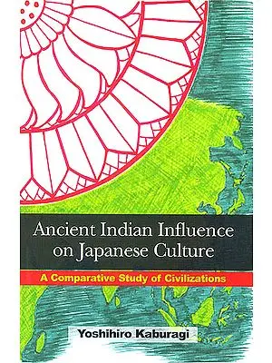 Ancient Indian Influence on Japanese Culture (A Comparative Study of Civilizations)