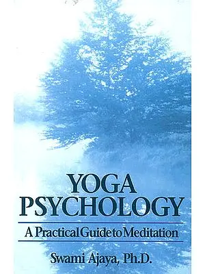 Yoga Psychology (A Practical Guide to Meditation)