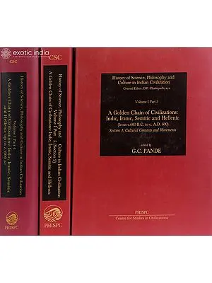 A Golden Chain of Civilizations-Indic, Iranic, Semitic and Hellenic (Set of 3 Volumes)