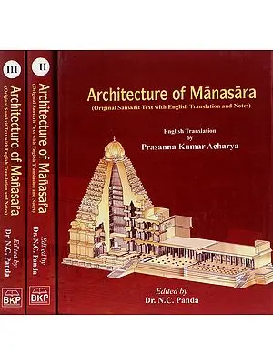 Architecture of Manasara (Original Sanskrit Text with English Translation and Notes)(Set of Three Volumes)