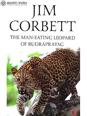 Jim Corbett (The Man-Eating Leopard of Rudraprayag)