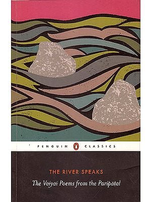 The River Speaks: The Vaiyai Poems from the Paripatal