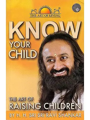Know Your Child (The Art of Raising Children)